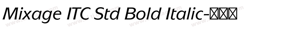 Mixage ITC Std Bold Italic字体转换